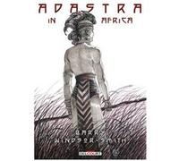 Adastra in Africa Barry Windsor-Smith (Auteur)