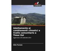 Adattamento ai cambiamenti climatici a livello comunitario a Timor Est: Aggiornato al 29 settembre 2014