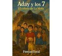 Aday y los 7: El coloso de La Mola