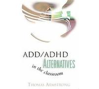 Add/Adhd Alternatives in the Classroom Thomas Armstrong (Auteur)