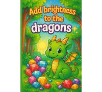 Add brightness to the dragons: The adventure of the little dragon