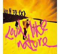 Add N to X - Loud Like Nature