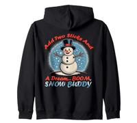 Add Two Sticks and A Dream Boom, Snow Buddy Sweat à Capuche