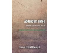 Addendum Three: Independence, Stewardship, and the Architect’s Responsibility