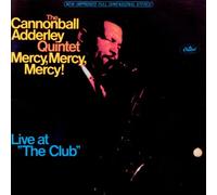 Adderley, Cannonball - Mercy, Mercy, Mercy! Live at 'The Club'