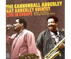 Adderley,Cannonball - What is This Thing Called Soul [Import]