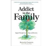 Addict in the Family by Beverly Conyers Beverly Conyers (Auteur)