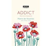 Addict: Récit d'une renaissance