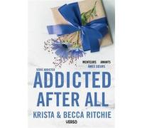 Addicted after All - T.7 Becca Ritchie (Auteur), Krista Ritchie (Auteur), Lauriane Crettenand (Traduction), Charlotte Delloye (Traduction)