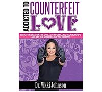 Addicted To Counterfeit Love