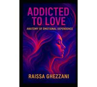 Addicted to love: Anatomy of emotional dependence