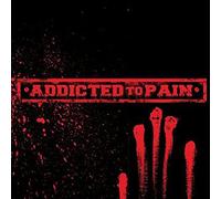 Addicted To Pain - Addicted to Pain