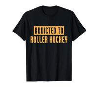 Addicted to Roller Hockey Drôle T-Shirt Graphique avec Valeur, Homme, Noir, S