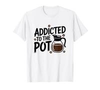 Addicted to The Coffee Pot Lover Caféine Humour Barista T-Shirt