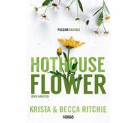 Addicted - Tome 5 - Hothouse Flower - T.5 La saga new adult culte - Becca Ritchie - Verso - broché - Roman