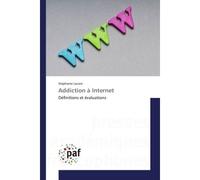 Addiction à Internet - Stéphanie Laconi - P.academiques Francophones - broché - Essai