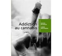 Addiction au cannabis Marie-Pierre REYNAUD (Auteur), Amine Benyamina (Auteur), Michel Reynaud (Auteur)