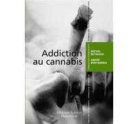 Addiction au cannabis - Marie-Pierre REYNAUD - Medecine Science Publications - broché - Etude