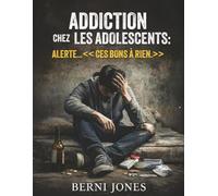 Addiction Chez Les Adolescents: Alerte.......Ces Bons A Rien.