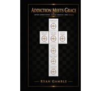 Addiction meets Grace: 7 Deadly Sins, 7 broken people, covered by Grace