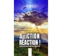 Addiction-Réaction !: Itinéraire d'un malade hospitalisé pour sevrage