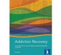 Addiction Recovery: A Handbook: A Movement for Social Change and Personal Growth in the UK - [Version Originale] Inconnu (Auteur)