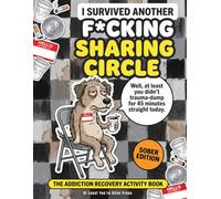 Addiction Recovery Group Therapy Icebreaker Tools And Substance Abuse Gifts: A Funny Sobriety Activity Book With Sarcastic Puzzles, Journaling, And Distractions