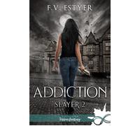 Addiction Slayer, T2 - F.V. Estyer - MxM Bookmark - broché - Roman