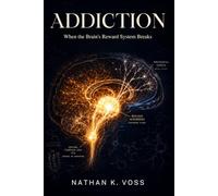Addiction: When the Brain's Reward System Breaks