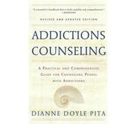 Addictions Counseling by Doyle Pita & Dianne Dianne Doyle Pita (Auteur)