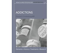 Addictions: Elements, History, Treatments, and Research