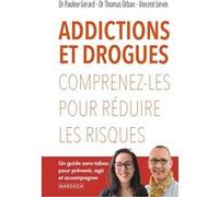 Addictions et drogues Vincent Lievin (Auteur), Thomas Orban (Auteur), Pauline Gérard (Auteur)