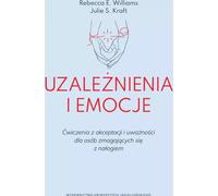 Addictions et émotions - Rebecca E. Williams, Julie S. Kraft (Buch auf Polnisch)