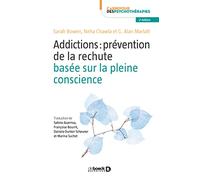 Addictions : prévention de la rechute basée sur la pleine conscience: Guide clinique