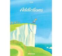 Addictions - tome 01