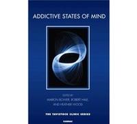 Addictive States of Mind Edited by Marion Bower , Edited by Robert Hale , Edited by Heather Wood (Auteur)