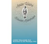 Addie Walks Through Raindrops: A Parable For All Ages