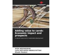 Adding value to carob: Economic impact and prospects