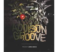 Addison Groove - Presents James Grieve