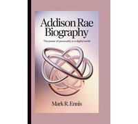 ADDISON RAE BIOGRAPHY: The Power of Personality in a Digital World