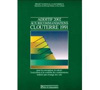 Additif 2002 aux recommandations Clouterre 1991 Pour la conception, le calcul, l'exécution et le contrôle des soutènements réalisés par clouage des sols - Collectif - Presses De L'ecole Nationale Des 