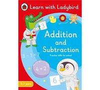 Addition and Subtraction A Learn with Ladybird Activity Book 57 years - Ladybird - Penguin Random House Childrens UK - Livre en Anglais - Paperback LadybirdLadybird (Auteur)