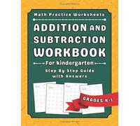 Addition And Subtraction Math Workbook For Grade k-1: Math Practice Workbook For Kindergarten With More Than 2000 Exercises With Answers