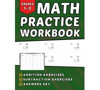 Addition And Subtraction Math Workbook Grades 1-3: +1600 Step-by-Step Practice Exercises with Answer Key