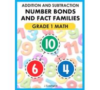 Addition and Subtraction Using Number Bonds and Fact Families 1st Grade Workbook: Math Facts Practice for First Grade Learning Resources