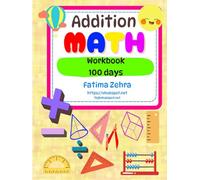 Addition Math Book for Kids 2025: Fun Addition Math Worksheets, Workbook Practice, and a Complete Math Addition Booklet for Kindergarten to Grade 4