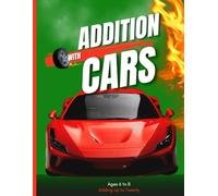 Addition with Cars: Adding up to Twenty: Ages 6 to 8