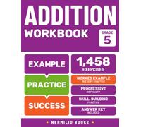 Addition Workbook Grade 5: Worked Examples in Every Chapter for Step-by-Step Math Practice
