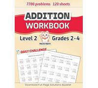 Addition Workbook Level 2, Grades 2-4: Michi Math - Double & Triple Digits, Ages 7-10, Practice, Drills & Timed Tests