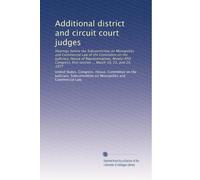 Additional district and circuit court judges: Hearings before the Subcommittee on Monopolies and Commercial Law of the Committee on the Judiciary, ... first session ... March 10, 23, and 24, 1977